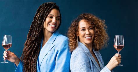 After meeting 17 years ago, sisters now helm the country’s largest Black-owned wine brand